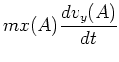 $m x(A)\displaystyle\frac{dv_y(A)}{dt}$