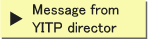 Message from YITP director