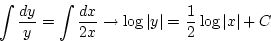 \begin{displaymath}
\int {dy \over y} = \int {dx \over 2x}
\to \log \vert y\vert = {1\over 2} \log \vert x\vert + C\end{displaymath}